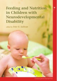 Peter B. Sullivan — Feeding and Nutrition in Children with Neurodevelopmental Disability