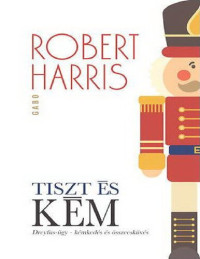 Robert Harris — Tiszt és kém
