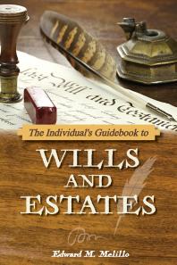 Edward M. Melillo — The Individual's Guidebook to Wills and Estates
