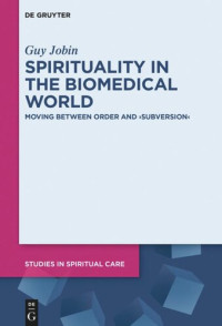 Guy Jobin — Spirituality in the Biomedical World