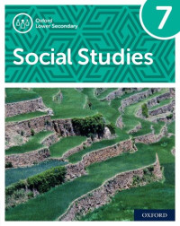  — Oxford Lower Secondary Social Studies 7 - Student Book