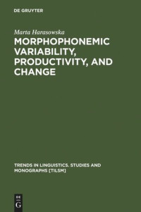 Marta Harasowska — Morphophonemic Variability, Productivity, and Change: The Case of Rusyn