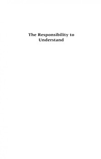 Theodore George — The Responsibility to Understand: Hermeneutical Contours of Ethical Life