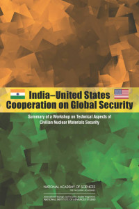 Committee on India-United States Cooperation on Global Security: Technical Aspects of Civilian Nuclear Materials Security, National Academy of Sciences, National Institute for Advanced Studies, Bangalore, India — India-United States Cooperation on Global Security