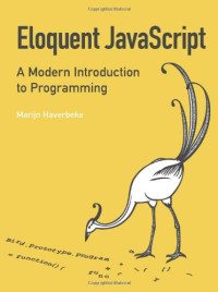 Marijn Haverbeke — Eloquent JavaScript: A Modern Introduction to Programming