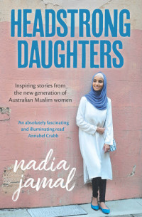 Nadia Jamal — Headstrong Daughters