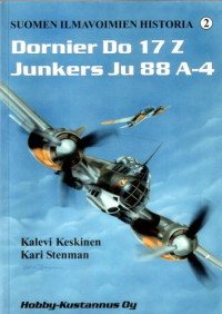  — Dornier Do-17Z Junkers Ju-88A-4 Suomen Ilvamoimien Historia