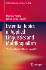 Michael Sharwood Smith (auth.), Mirosław Pawlak, Larissa Aronin (eds.) — Essential Topics in Applied Linguistics and Multilingualism: Studies in Honor of David Singleton