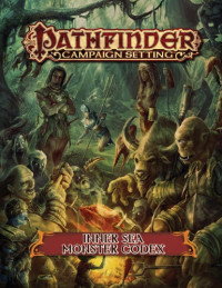 John Compton, Paris Crenshaw, Mike Myler, Tork Shaw, Larry Wilhelm — Pathfinder Campaign Setting: Inner Sea Monster Codex