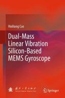 Huiliang Cao — Dual-Mass Linear Vibration Silicon-Based MEMS Gyroscope