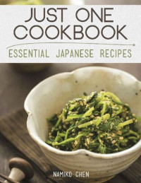 Namiko Chen — Just One Cookbook: Essential Japanese Recipes