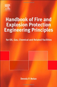 Dennis P. Nolan — Handbook of Fire and Explosion Protection Engineering Principles, Second Edition: for Oil, Gas, Chemical and Related Facilities