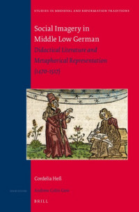 Cordelia Heß — Social Imagery in Middle Low German: Didactical Literature and Metaphorical Representation (1470–1517)