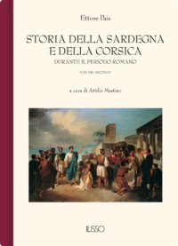 Ettore Pais — Storia della Sardegna e della Crosica durante il dominio romano