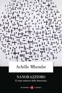 Achille Mbembe — Nanorazzismo