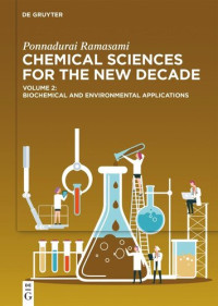 Ponnadurai Ramasami (editor) — Chemical Sciences for the New Decade: Volume 2 Biochemical and Environmental Applications