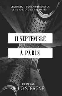 Aldo Sterone — 11 septembre à Paris