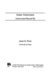 James R. Flynn — Asian Americans: Achievement Beyond IQ