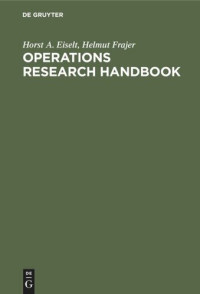 Horst A. Eiselt, Helmut Frajer — Operations research handbook