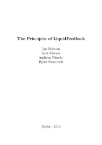 Jan Behrens, Axel Kistner, Andreas Nitsche, Björn Siwerczek — The Principles of Liquid Feedback