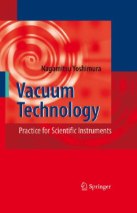 Nagamitsu Yoshimura — Vacuum Technology - Practice for Scientific Instruments
