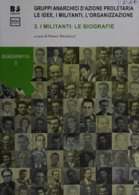 Franco Bertolucci — Gruppi anarchici d'azione proletaria. Le idee, i militanti, l'organizzazione. Vol. 3: militanti: le biografie