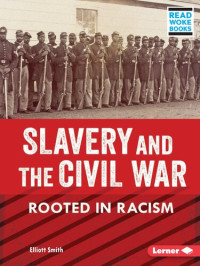 Elliott Smith — Slavery and the Civil War: Rooted in Racism