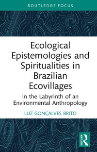 Luz Gonçalves, Brito — Ecological Epistemologies and Spiritualities in Brazilian Ecovillages