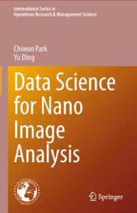 Chiwoo Park, Yu Ding — Data Science for Nano Image Analysis