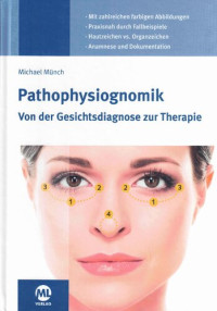 Michael Münch — Pathophysiognomik: Von der Gesichtsdiagnose zur Therapie
