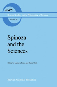Grene, Marjorie;Nails, Debra;Spinoza, Benedictus de — Spinoza and the Sciences