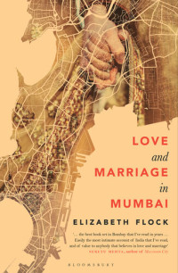 Elizabeth Flock — Love and Marriage in Mumbai