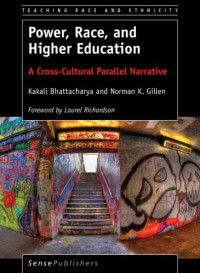 Bhattacharya, Kakali;Gillen, Norman K.;Richardson, Laurel — Power, race, and higher education: a cross-cultural parallel narrative