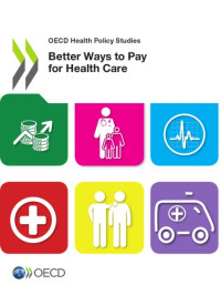 OECD — Better Ways to Pay for Health Care.