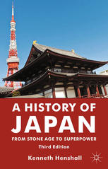 Kenneth G. Henshall (auth.) — A History of Japan: From Stone Age to Superpower