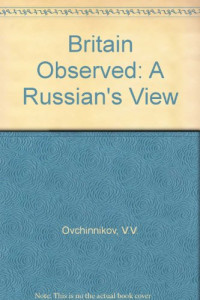 V. V. Ovchinnikov (Auth.) — Britain Observed. A Russian's View
