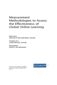Pedro Isaias, Tomayess Issa, Piet Kommers — Measurement Methodologies to Assess the Effectiveness of Global Online Learning