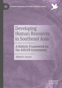 Oliver S. Crocco — Developing Human Resources in Southeast Asia: A Holistic Framework for the ASEAN Community