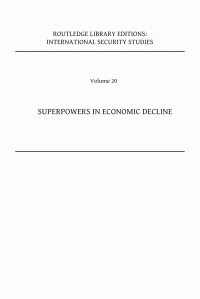 Richard Cohen; Peter A. Wilson — Superpowers in Economic Decline: U.S. Strategy for the Transcentury Era