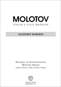 Geoffrey Roberts — Molotov: Stalin's Cold Warrior