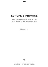 Hill, Steven — Europe's promise: why the European way is the best hope in an insecure age