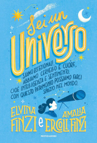 Amalia Ercoli Finzi; Elvina Finzi — Sei un universo