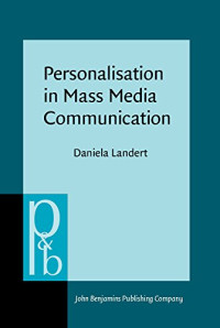 Daniela Landert — Personalisation in Mass Media Communication: British Online News between Public and Private