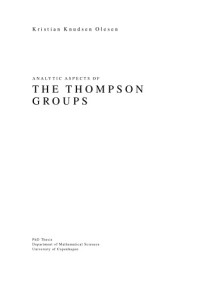 Kristian Knudsen Olesen — Analytic aspects of the Thompson groups [PhD thesis]