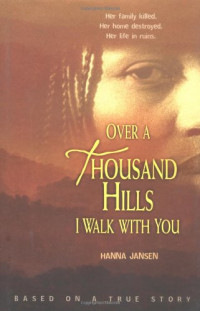 Hanna Jansen, Elizabeth D. Crawford — Over a Thousand Hills I Walk With You