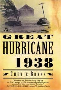 Cherie Burns — The Great Hurricane: 1938