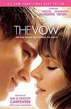 Kim Carpenter; Krickitt Carpenter; Dana Wilkerson — The Vow: The True Story behind the Movie