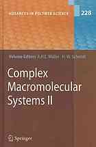 Youyong Xu, Felix Plamper, Matthias Ballauff (auth.), Axel H. E. Müller, Hans-Werner Schmidt (eds.) — Complex Macromolecular Systems II