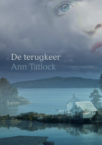 Ann Tatlock — De terugkeer