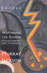 Murray Jackson — Weathering Storms: Psychotherapy for Psychosis